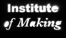 Institute of Making